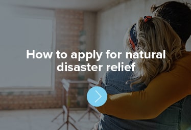 How to apply for natural disaster relief 